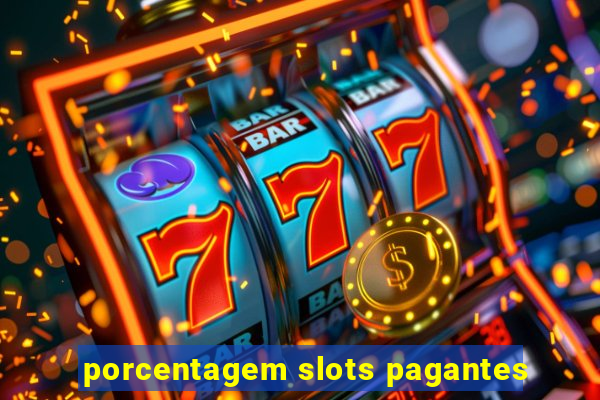 porcentagem slots pagantes